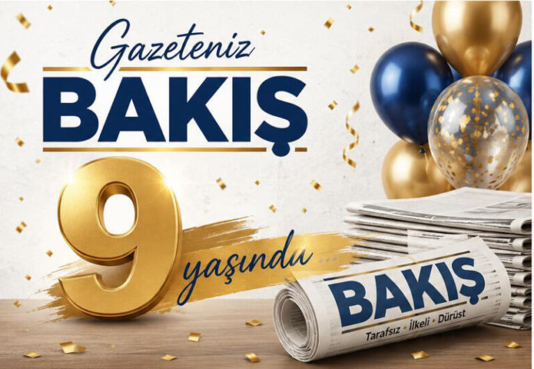 Gazeteniz BAKIŞ, 9 yaşında …